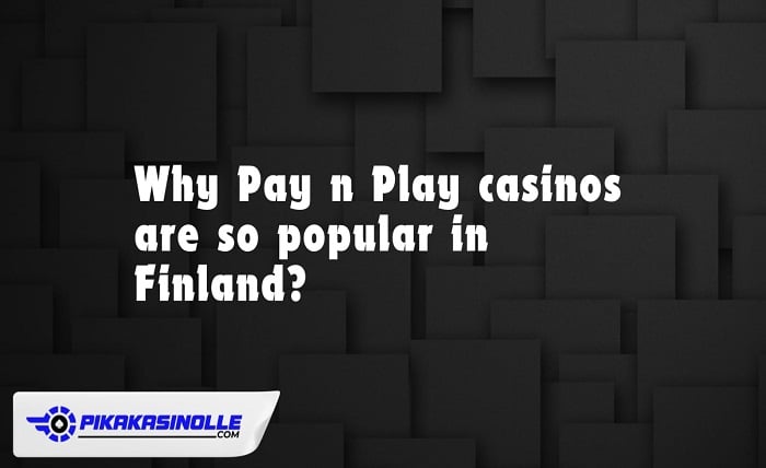 Pay n Play Casinos
